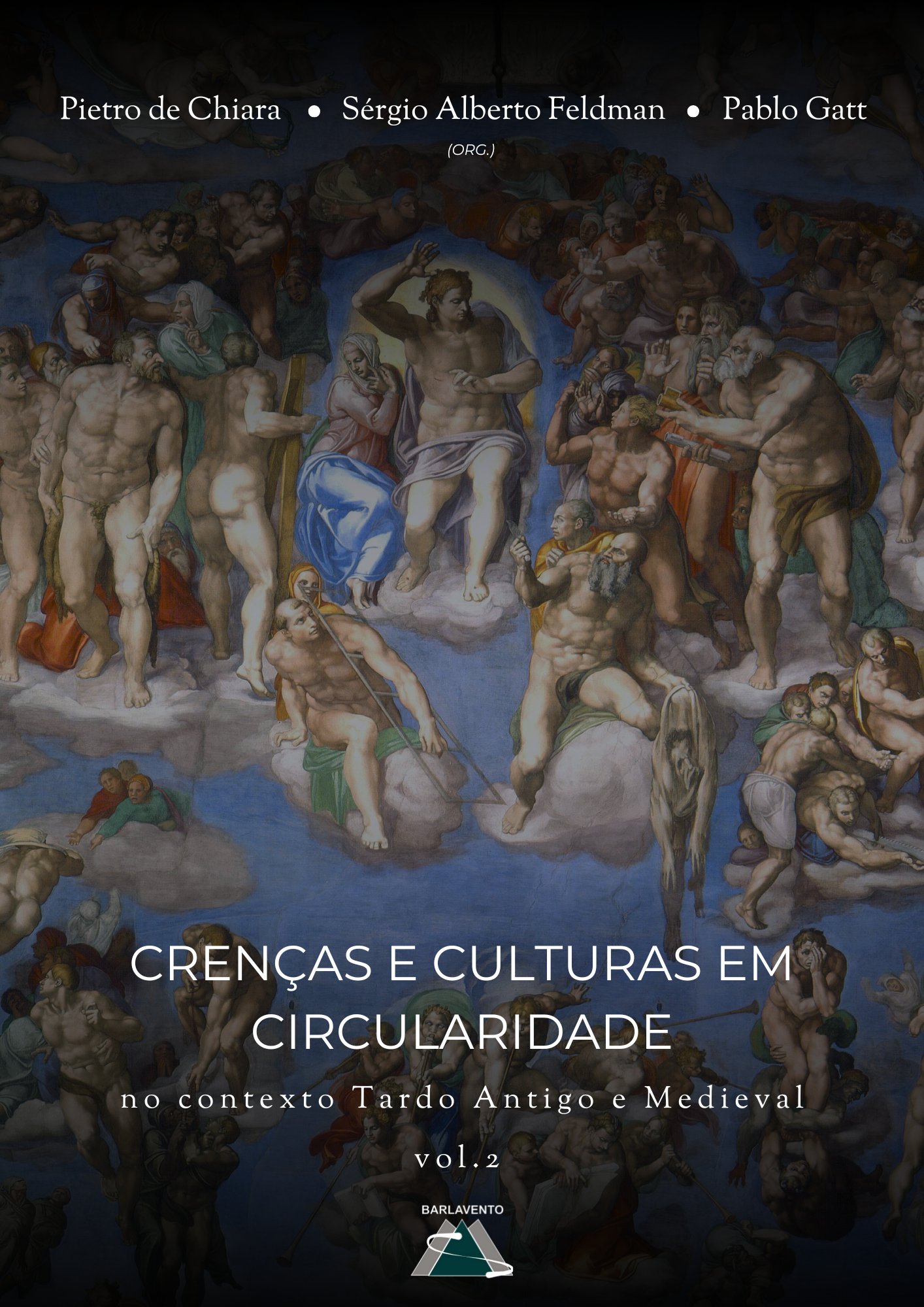 Crenças e culturas em circularidade no contexto Tardo Antigo e Medieval - volume 2
